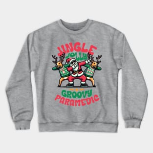 Paramedic - Holly Jingle Jolly Groovy Santa and Reindeers in Ugly Sweater Dabbing Dancing. Personalized Christmas Crewneck Sweatshirt